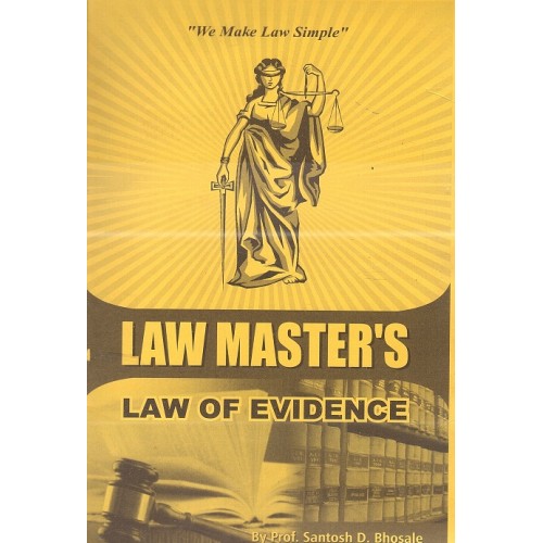 Law Master's Law of Evidence for LL.B By Prof. Santosh D. Bhosale